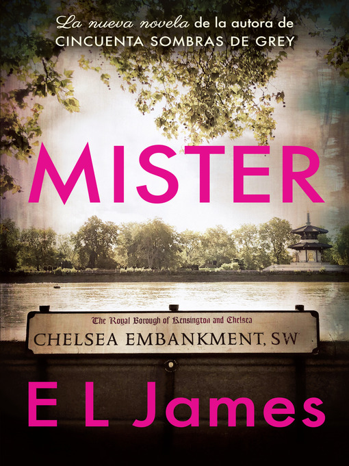 Title details for Mister (edición en español) (Mister 1) by E.L. James - Available